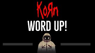 KoRn • Word Up! (CC) 🎤 [Karaoke] [Instrumental Lyrics]