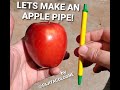 Let's Make an Apple Pipe!