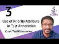 TestNG Interview Questions & Answers : 3. Use of Priority Attribute in Test Annotation