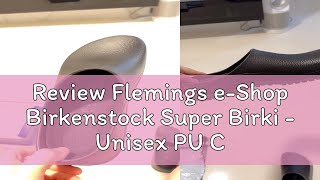 Review Flemings e-Shop Birkenstock Super Birki - Unisex PU Clogs