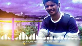 Cycle Cycle Tapori mix Dj MRX