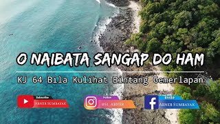 O Naibata Sangap do Ham | Kidung Jemaat No 64 Bila Kulihat Bintang Gemerlapan | Panduan Bernyanyi