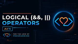 Logical Operators in JavaScript & TypeScript - AND, OR, NOT Explained
