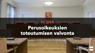 4 Perusoikeudet Suomen valtiosäännössä   Perusoikeuksien toteutumisen valvonta