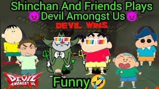 Shinchan And His Friends Plays Devil Amongst Us But It Got Very Funny😂🤣 (part 5)