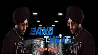 Band Theke (HD Video) Jordan Sandhu | Amy Nagra |Shree Brar | Desi Crew | Latest Punjabi Songs 2022