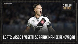 EXCLUSIVO: VASCO CHEGA A ACORDO VERBAL POR RENOVAÇÃO DE VEGETTI | SAIBA DETALHES | CORTE