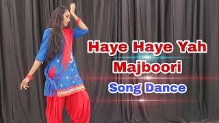 Haye Haye Yeh Majboori Song Dance Video|| Cover By pratibha talented girl || @darpanboutique