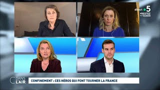 Confinement : ces héros qui font tourner la France #cdanslair 21.03.2020
