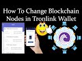 How To Change Blockchain Nods in Tronlink Wallet | Crypto Wallets Info