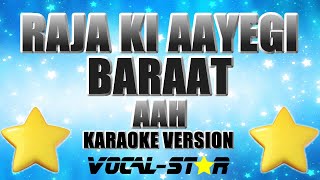 Aah - Raja Ki Aayegi Baraat (Karaoke Version)
