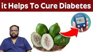 Reasons Why Papaya Is Good For Diabetics - Dr. PS Sagar