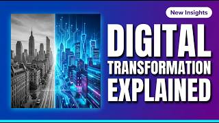 New Insights Digital Transformation Explained