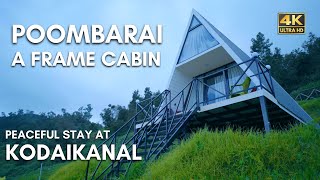 Poombarai Stay | Kodaikanal | A Frame Cabin | Tent Stay | Vlog#64