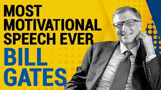 Most Motivational Speech | Best Inspirational Speech by Bill Gates