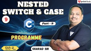 #9 Nested Switch & Case in C++ Program with Example | C++ Tutorial for Beginners | Tpoint Tech
