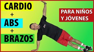 EJERCICIO 🔴 para Niños y Jóvenes [Cardio + Abdomen + Brazos]