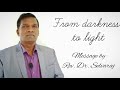 From darkness to light By Rev.Dr.Selvaraj | SFGM TV