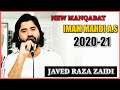 NEW MANQABAT || IMAM MAHDI A.S || JAVED RAZA ZAIDI || 2020-21/1441 H