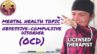 Obsessive-Compulsive Disorder (OCD) - How Does it Work? | Mental Health Topic Lecture | Dr. Mick
