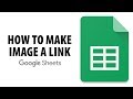 How To Make An Image A Link In Google Sheets