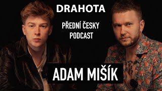 Adam Mišík - Přední česky podcast | Vlad Drahota