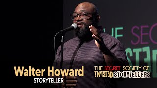 The Secret Society Of Twisted Storytellers- “BIG DADDY!” - Walter Howard