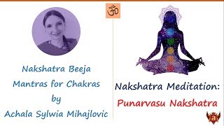 7. Punarvasu Nakshatra Chakra Meditation with Beeja Mantra