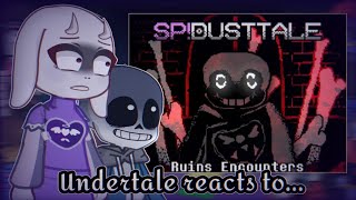 Undertale reacts to SP!DUSTTALE ~RUINS ENCOUNTER~