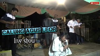 Calung agus leor ( live show ) #agusleor #calung