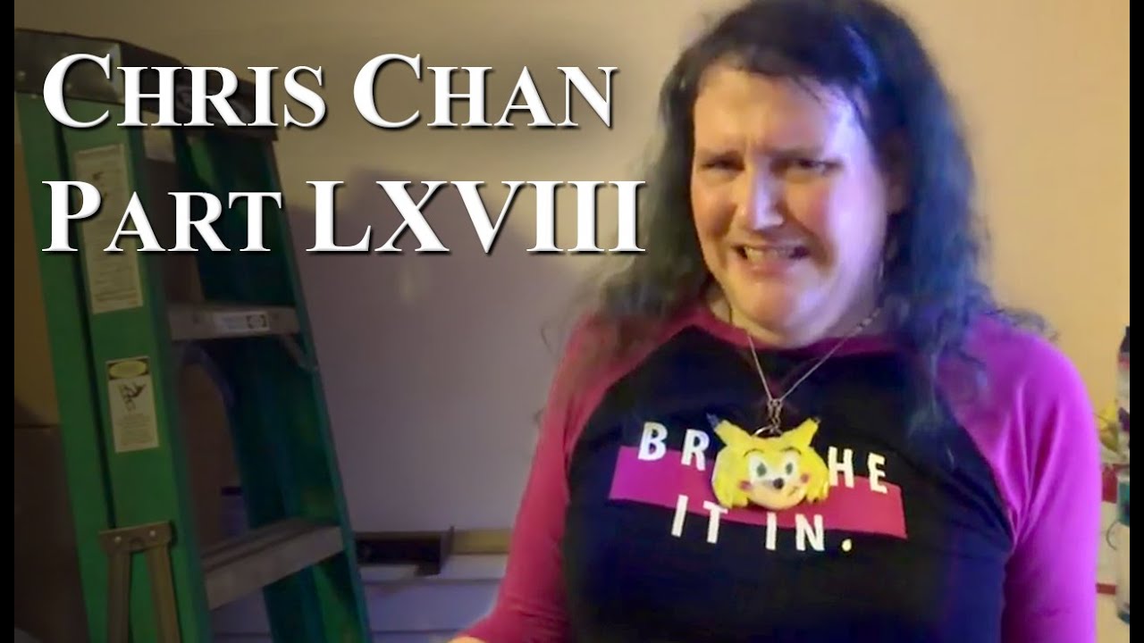 Chris Chan: A Comprehensive History - Part 68