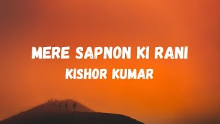 Mere Sapno Ki Rani (Lyrics) | Aradhana | Rajesh Khanna, Sharmila T | Kishore Kumar | Lyrical Music