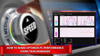 How to Optimize PC Performance using Task Manager | Make your PC Fast like a Pro | PC performance