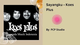 Sayangku - Koes Plus