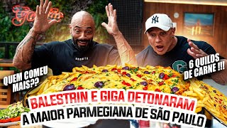 BALESTRIN E FABIO GIGA DETONARAM 6 QUILOS DE COMIDA - A MAIOR PARMEGIANA DE SÃO PAULO !!