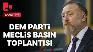 #CANLI | DEM Parti Meclis basın toplantısı | Sezai Temelli konuşuyor