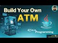 Building an ATM Simulator in Java (and Why It Matters)