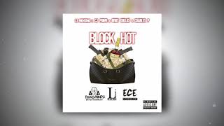 Charles P Ft Cj Prime , Bray Dollas - BLOCK HOT (Prod.By LjOnThaTrack)