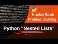 Nested Lists in python |  HackerRank Problem | Solution