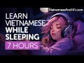 Learn Vietnamese While Sleeping 7 Hours - Learn ALL Basic Phrases