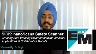 SICK | Creating a Safe Working Environment for Industrial Applications \u0026 Cobot | EandM