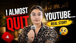 I Almost Quit YouTube… (Real Story)