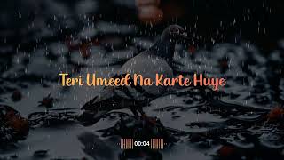 Teri Umeed Na Karte Hue|| Short WhatsApp || Status video|| 2021 Feel The Music || 🥰