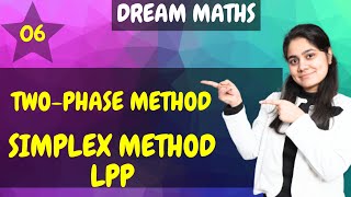 Introduction to Two Phase Method|Simplex Method|LPP|Operation Research|Dream Maths