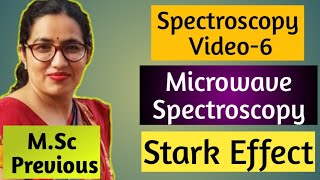 M.Sc pre online free classes|Spectroscopy|Microwave Spectroscopy | Stark Effect|Dr Sudesh Choudhary