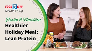 Have a Healthy Holiday with Lean Protein | Food City Dietitian's Tips