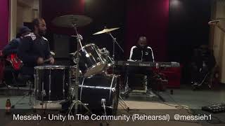 Messieh - Unity In The Community  Rehearsal style