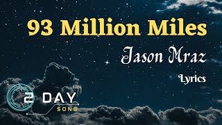 93 Million Miles - Jason Mraz  (Lyrics)