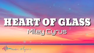 Miley Cyrus - Heart Of Glass (Lyrics) "once i had a love and it was a gas"