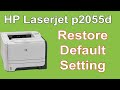 HP Laserjet p2055d Printer restore setting default | how to restore factory setting HP Laserjet 2055